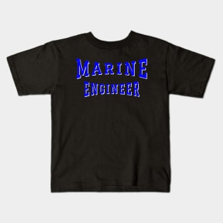 Marine Engineer in Blue Color Text Kids T-Shirt